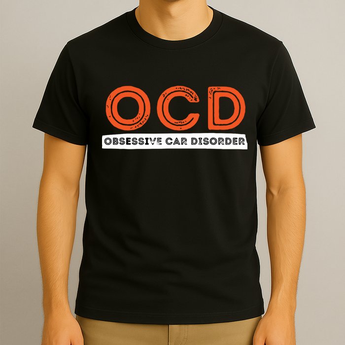 OCD Obsessive Car Disorder Funny Car Lover Gift T-Shirt