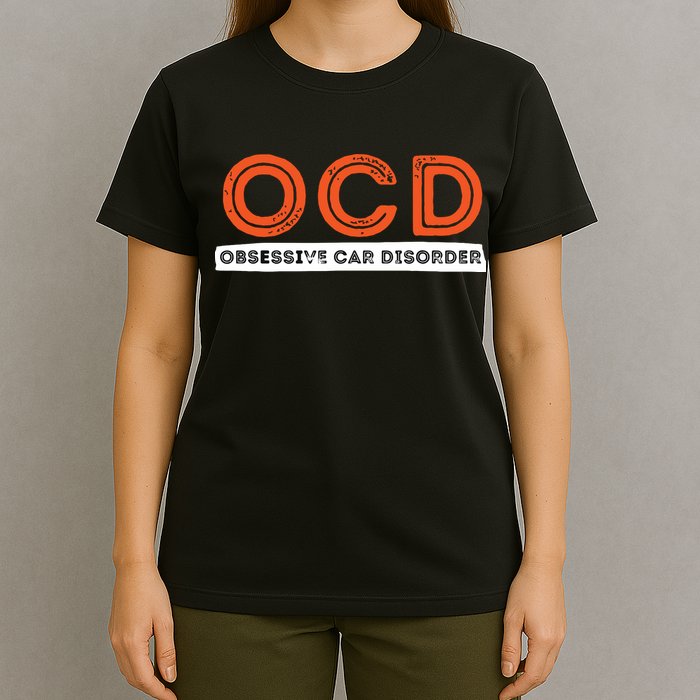 OCD Obsessive Car Disorder Funny Car Lover Gift T-Shirt