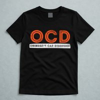 OCD Obsessive Car Disorder Funny Car Lover Gift T-Shirt
