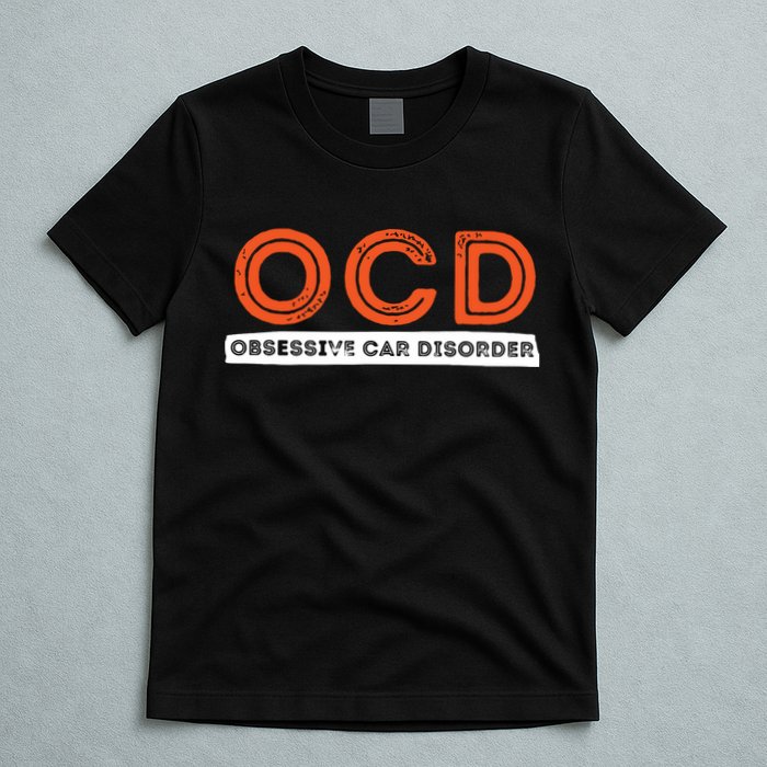 OCD Obsessive Car Disorder Funny Car Lover Gift T-Shirt
