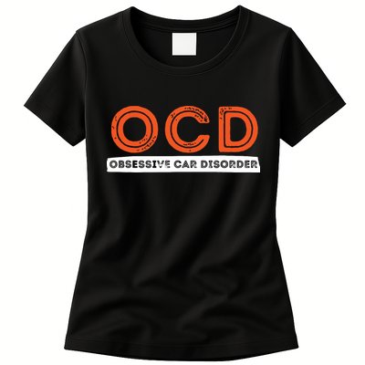 OCD Obsessive Car Disorder Funny Car Lover Gift Womens T-Shirt