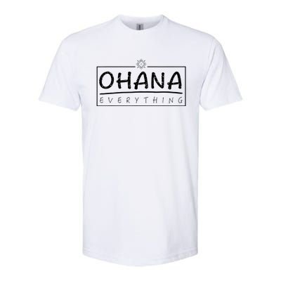 Ohana Over Everything Gift Funny Hawaii Family First Lover Softstyle CVC T-Shirt