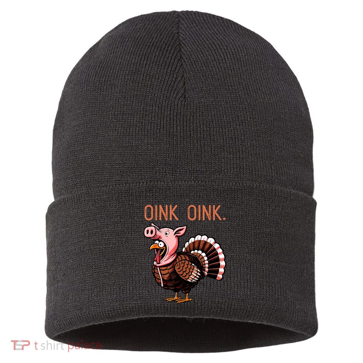 Oink Oink Funny Thanksgiving Turkey In A Pig Disguise Sustainable Knit Beanie