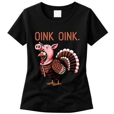 Oink Oink Funny Thanksgiving Turkey In A Pig Disguise Womens T-Shirt