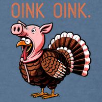 Oink Oink Funny Thanksgiving Turkey In A Pig Disguise Garment-Dyed Sweatshirt