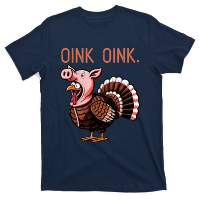 Oink Oink Funny Thanksgiving Turkey In A Pig Disguise T-Shirt