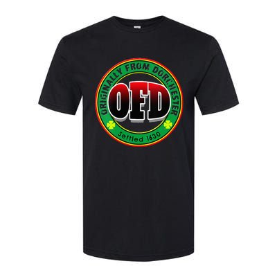 Ofd Originally From Dorchester Born In The 617 Massachusetts Softstyle CVC T-Shirt