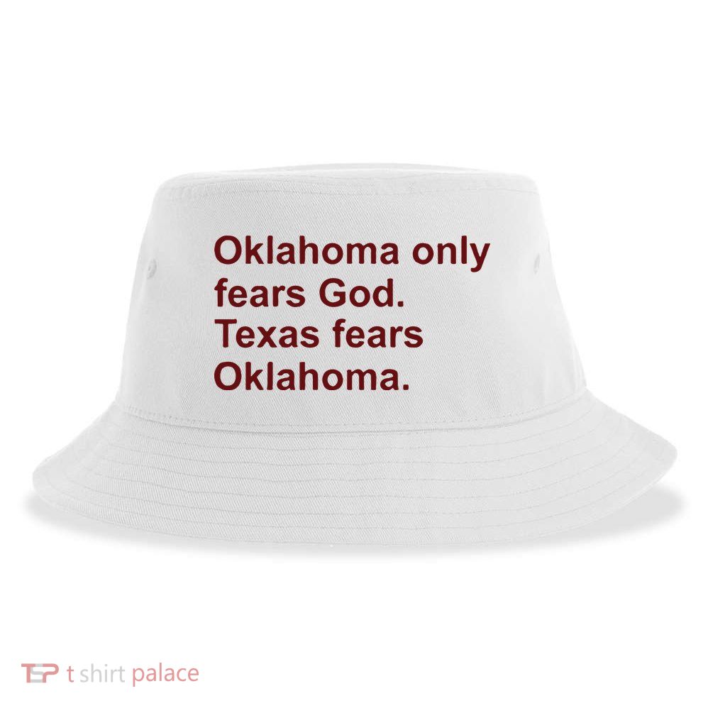 Oklahoma Only Fears God Texas Fears Oklahoma Sustainable Bucket Hat
