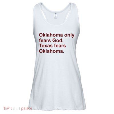 Oklahoma Only Fears God Texas Fears Oklahoma Ladies Essential Flowy Tank