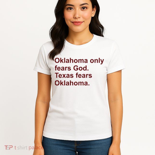 Oklahoma Only Fears God Texas Fears Oklahoma Womens T-Shirt