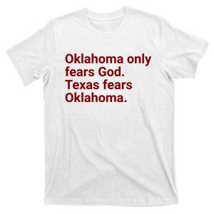 Oklahoma Only Fears God Texas Fears Oklahoma T-Shirt