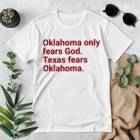 Oklahoma Only Fears God Texas Fears Oklahoma Premium T-Shirt