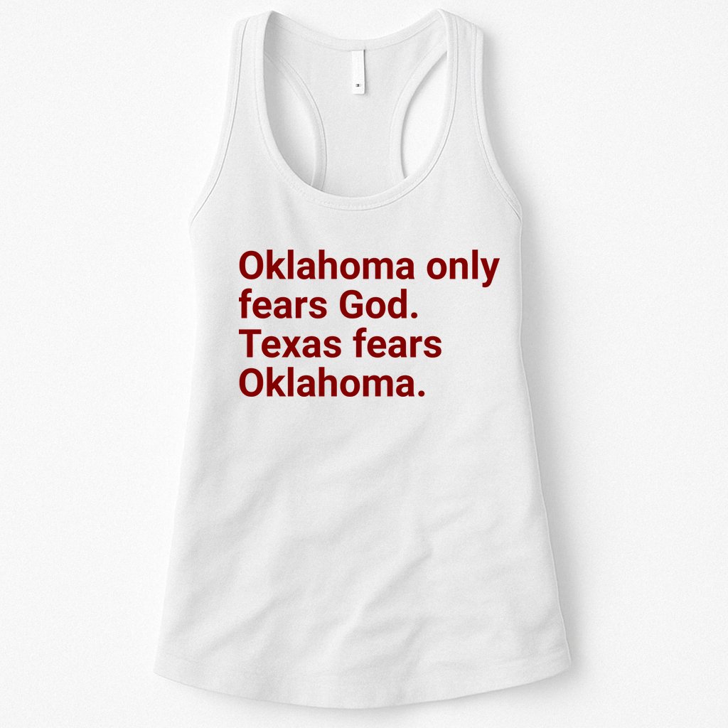 Oklahoma Only Fears God Texas Fears Oklahoma Womens Tank Top
