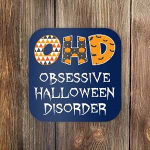 O.H.D. Obsessive Halloween Disorder Halloween Coaster