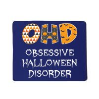 O.H.D. Obsessive Halloween Disorder Halloween Mousepad