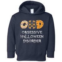 O.H.D. Obsessive Halloween Disorder Halloween Toddler Hoodie