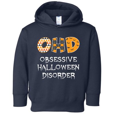 O.H.D. Obsessive Halloween Disorder Halloween Toddler Hoodie