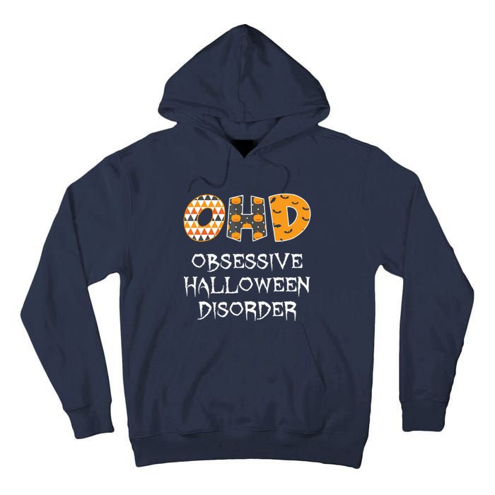 O.H.D. Obsessive Halloween Disorder Halloween Tall Hoodie