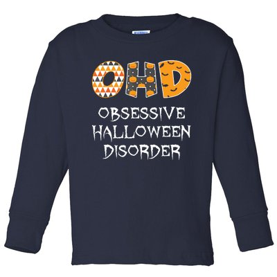 O.H.D. Obsessive Halloween Disorder Halloween Toddler Long Sleeve Shirt