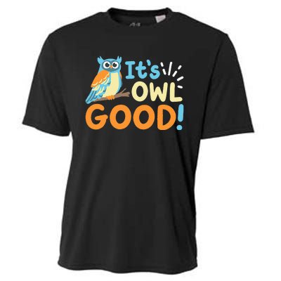 Owl Owls ItS Owl Good Cooling Performance Crew T-Shirt