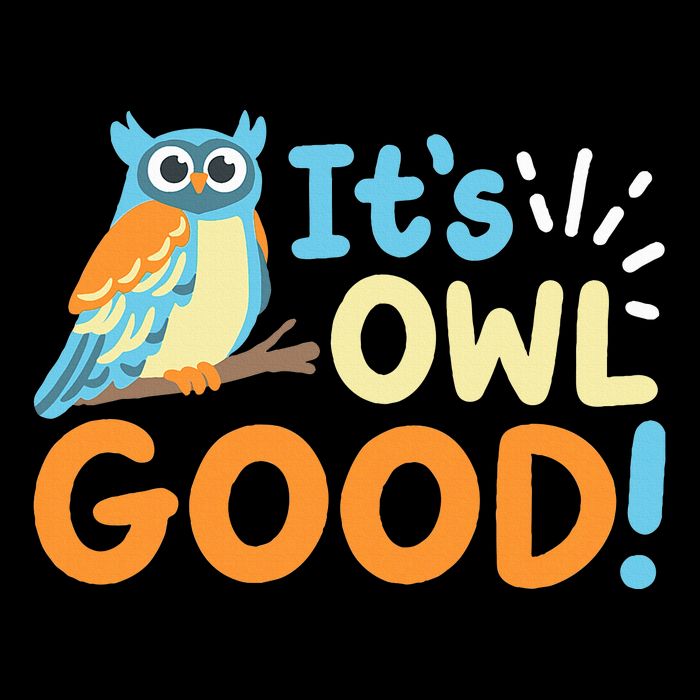 Owl Owls ItS Owl Good Flat Bill Trucker Hat