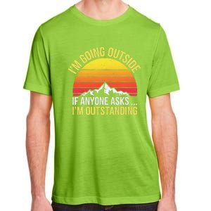 Outstanding Outside If Anyone Asks Funny Hiking Mountain Adult ChromaSoft Performance T-Shirt