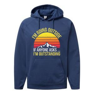 Outstanding Outside If Anyone Asks Funny Hiking Mountain Performance Fleece Hoodie