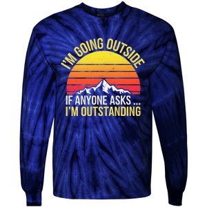 Outstanding Outside If Anyone Asks Funny Hiking Mountain Tie-Dye Long Sleeve Shirt