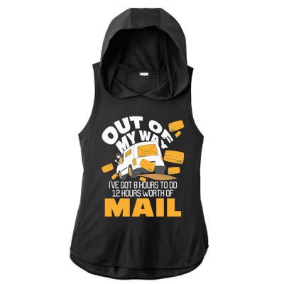 Out Of My Way Postal Worker Mailman Postman Mail Carrier Ladies PosiCharge Tri-Blend Wicking Draft Hoodie Tank