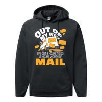 Out Of My Way Postal Worker Mailman Postman Mail Carrier Performance Fleece Hoodie