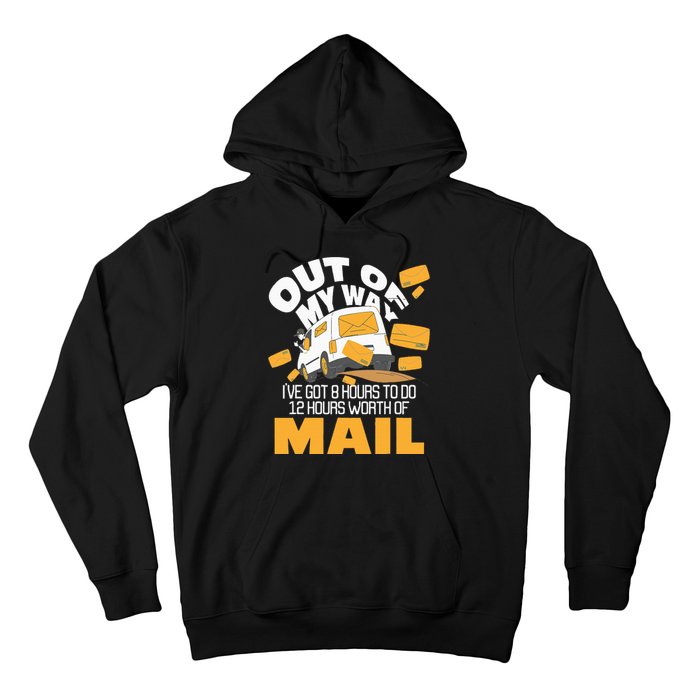 Out Of My Way Postal Worker Mailman Postman Mail Carrier Hoodie