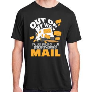 Out Of My Way Postal Worker Mailman Postman Mail Carrier Adult ChromaSoft Performance T-Shirt