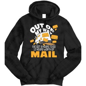 Out Of My Way Postal Worker Mailman Postman Mail Carrier Tie Dye Hoodie