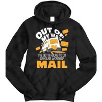 Out Of My Way Postal Worker Mailman Postman Mail Carrier Tie Dye Hoodie