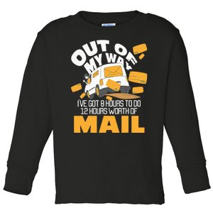 Out Of My Way Postal Worker Mailman Postman Mail Carrier Toddler Long Sleeve Shirt