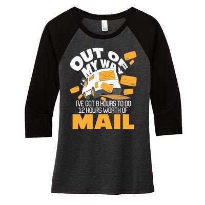 Out Of My Way Postal Worker Mailman Postman Mail Carrier Women's Tri-Blend 3/4-Sleeve Raglan Shirt