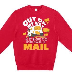 Out Of My Way Postal Worker Mailman Postman Mail Carrier Premium Crewneck Sweatshirt