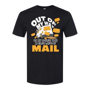 Out Of My Way Postal Worker Mailman Postman Mail Carrier Softstyle CVC T-Shirt