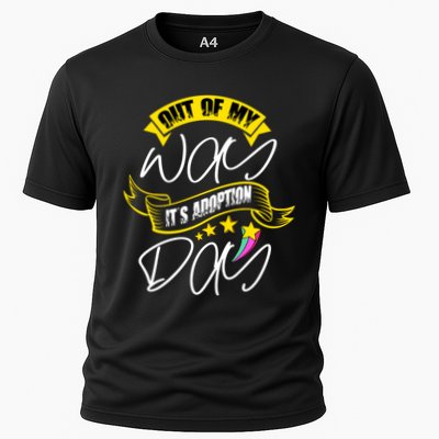 Out Of My Way ItS Adoption Day Funny Gotcha Day Performance Shirt