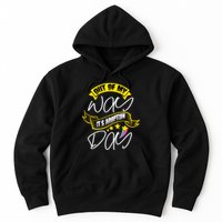 Out Of My Way ItS Adoption Day Funny Gotcha Day Hoodie