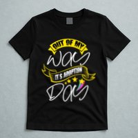 Out Of My Way ItS Adoption Day Funny Gotcha Day T-Shirt
