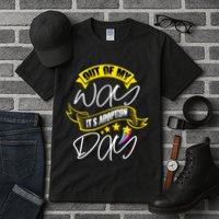 Out Of My Way ItS Adoption Day Funny Gotcha Day Tall T-Shirt
