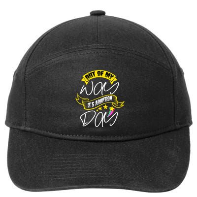 Out Of My Way ItS Adoption Day Funny Gotcha Day 7-Panel Snapback Hat