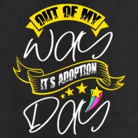Out Of My Way ItS Adoption Day Funny Gotcha Day Tumbler