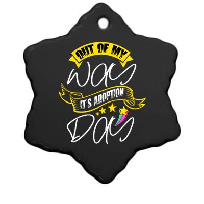 Out Of My Way ItS Adoption Day Funny Gotcha Day Ceramic Star Ornament