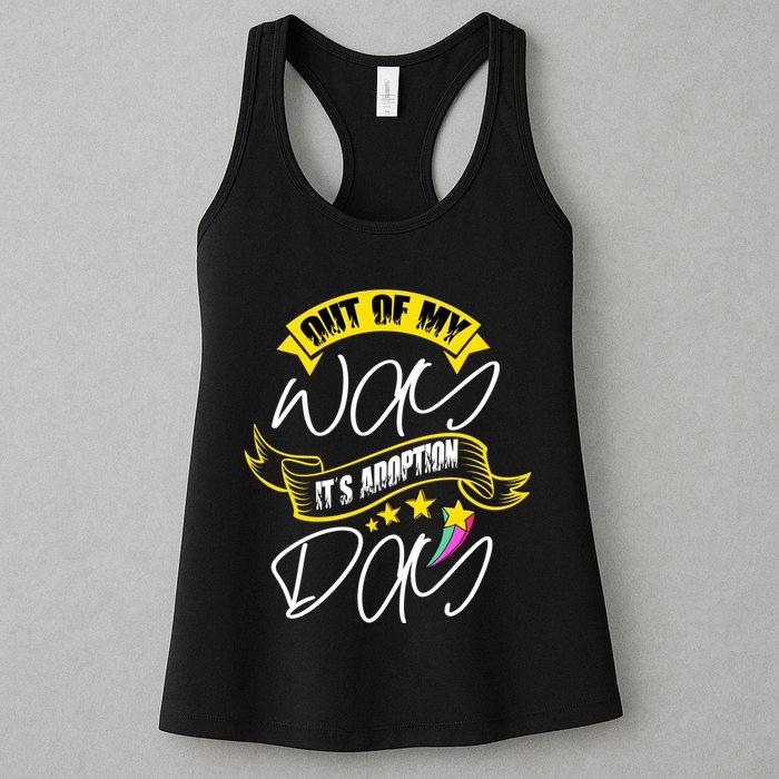 Out Of My Way ItS Adoption Day Funny Gotcha Day Womens Tank Top