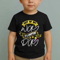Out Of My Way ItS Adoption Day Funny Gotcha Day Toddler T-Shirt