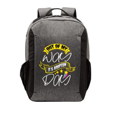 Out Of My Way ItS Adoption Day Funny Gotcha Day Vector Backpack