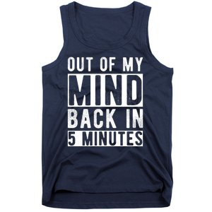 Out Of My Mind Back In 5 Minutes Tank Top