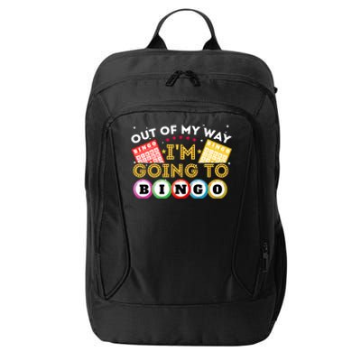 Out Of My Way IM Going To Bingo Lover Gambler Gambling City Backpack